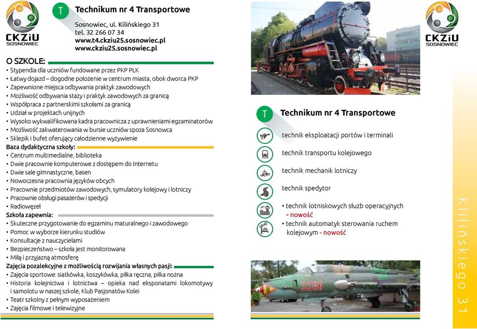 zawodowych za granicą Współpraca z partnerskimi szkołami za granicą Udział w projektach unijnych Wysoko wykwalifikowana kadra pracownicza z uprawnieniami egzaminatorów Możliwość zakwaterowania w