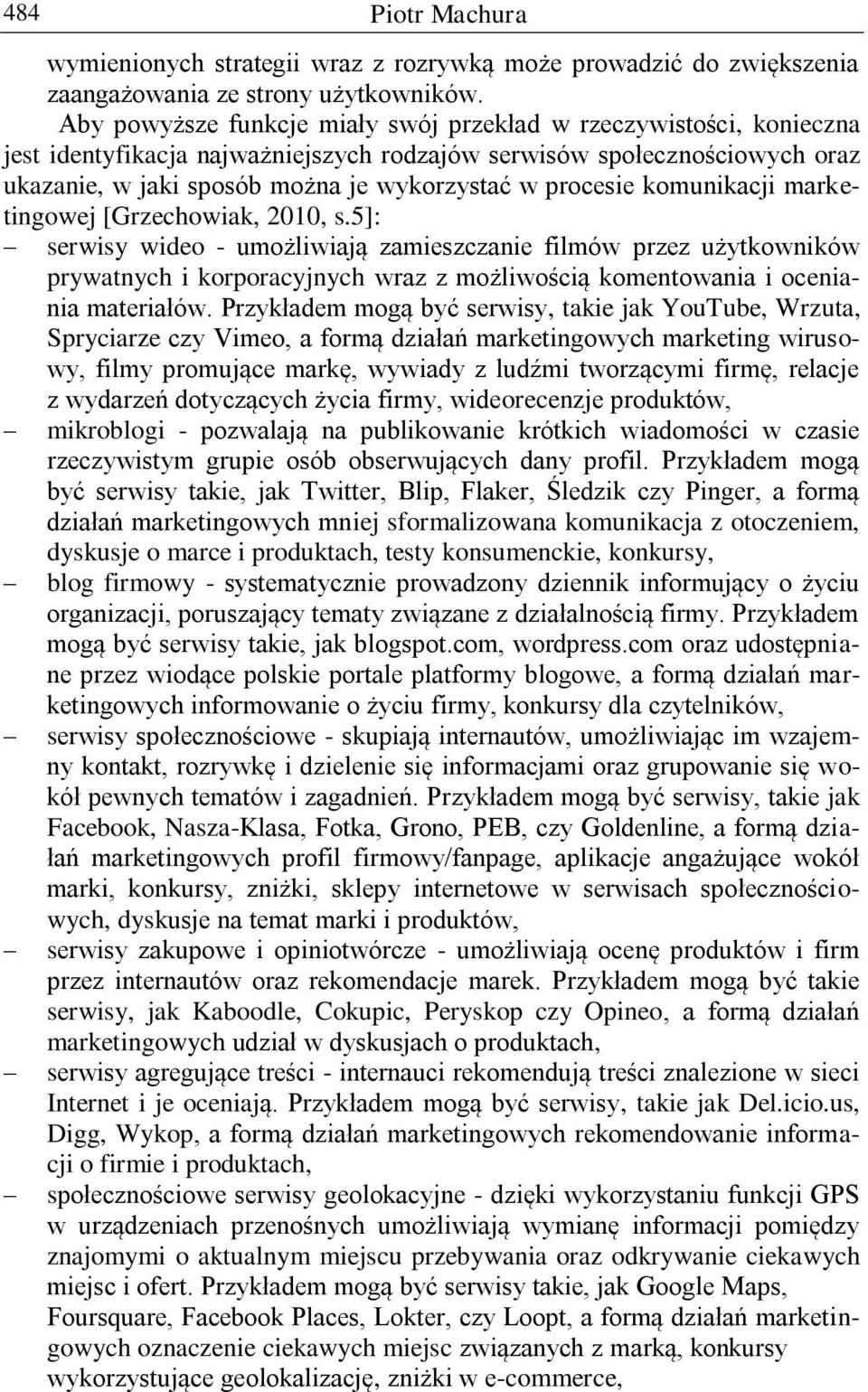 procesie komunikacji marketingowej [Grzechowiak, 2010, s.