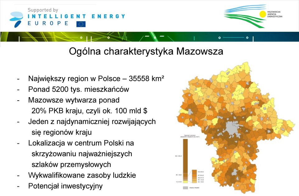 100 mld $ - Jeden z najdynamiczniej rozwijających się regionów kraju - Lokalizacja w