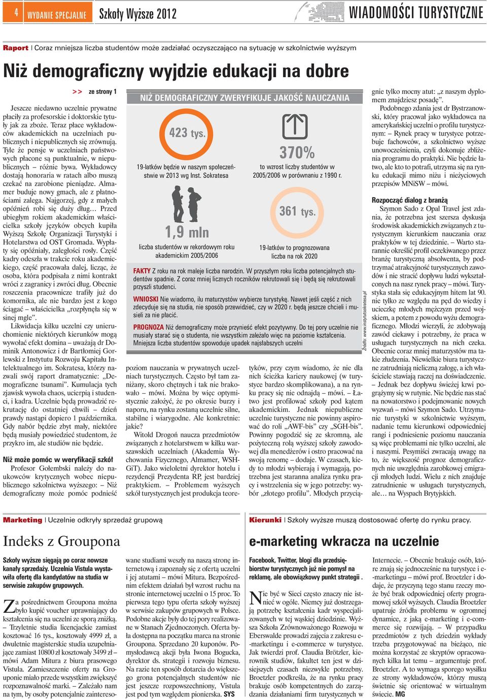 Teraz płace wykładowców akademickich na uczelniach publicznych i niepublicznych si zrównujà. Tyle e pensje w uczelniach paƒstwowych płacone sà punktualnie, w niepublicznych ró nie bywa.