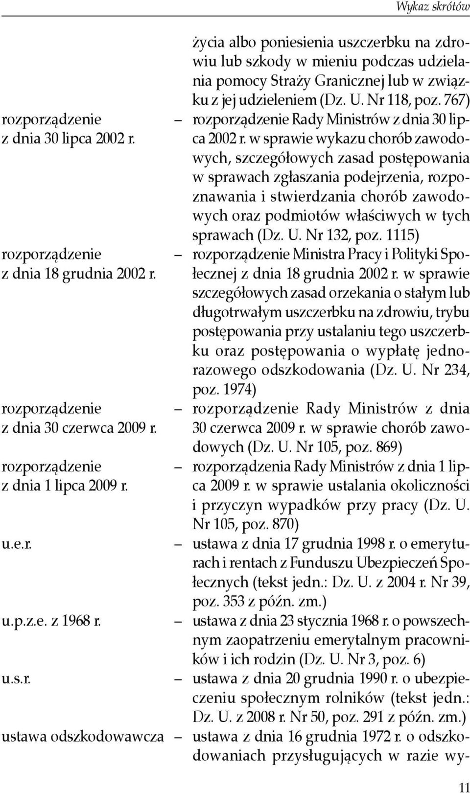 U. Nr 118, poz. 767) rozporządzenie Rady Ministrów z dnia 30 lipca 2002 r.