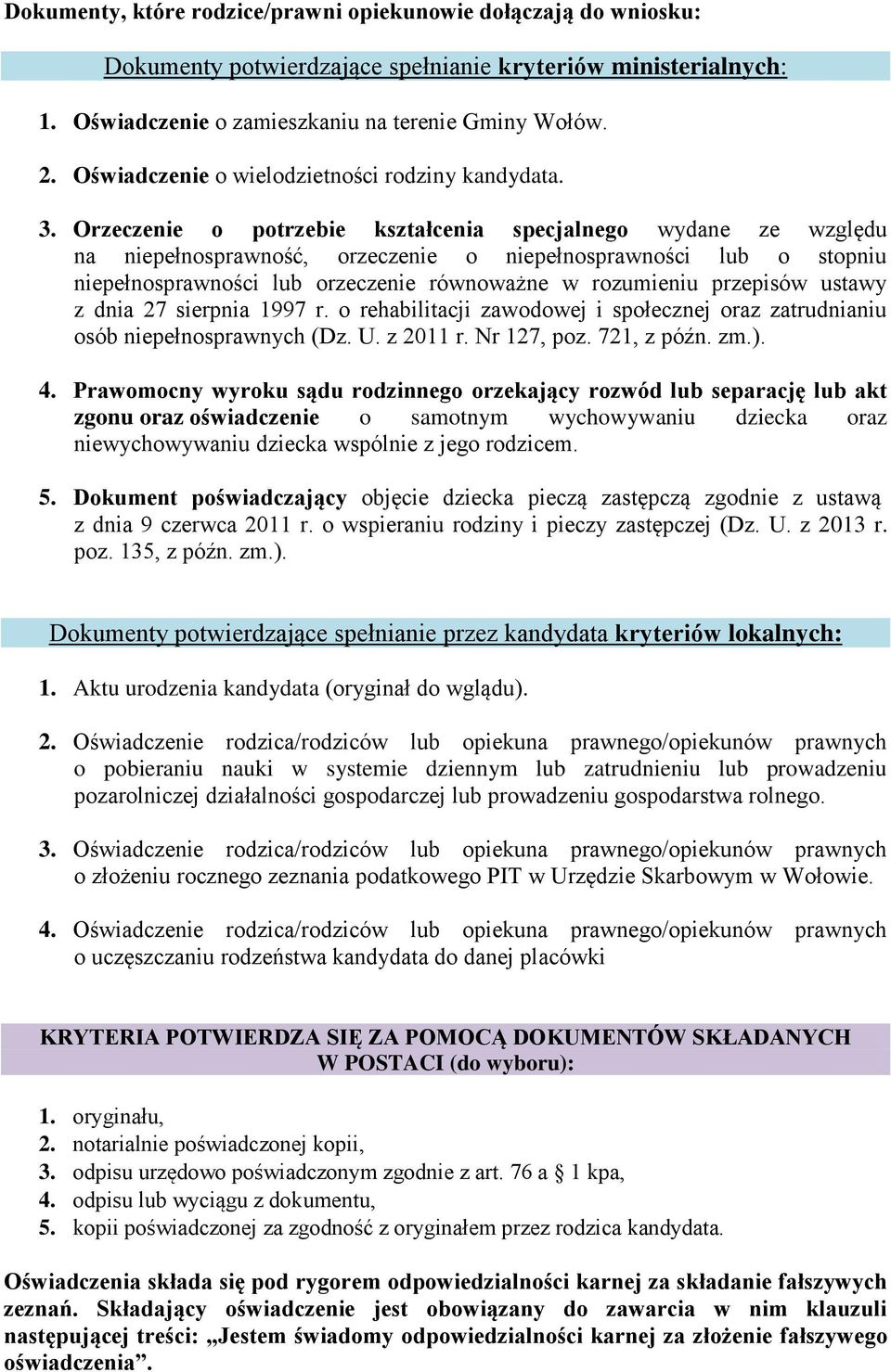 Orzeczenie o potrzebie kształcenia specjalnego wydane ze względu na niepełnosprawność, orzeczenie o niepełnosprawności lub o stopniu niepełnosprawności lub orzeczenie równoważne w rozumieniu