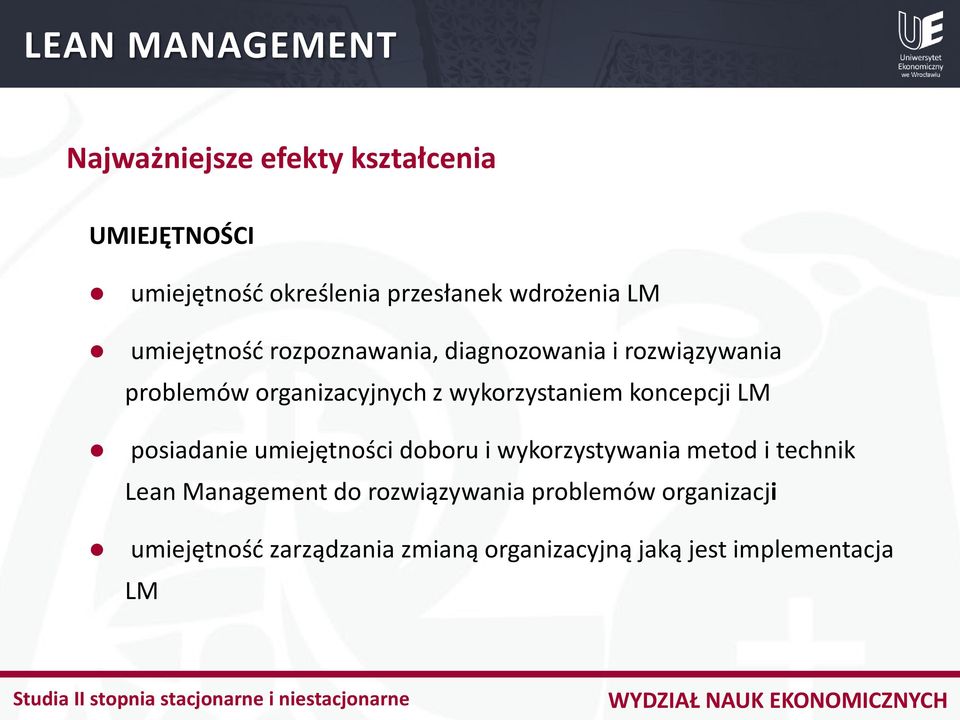 koncepcji LM posiadanie umiejętności doboru i wykorzystywania metod i technik Lean Management do