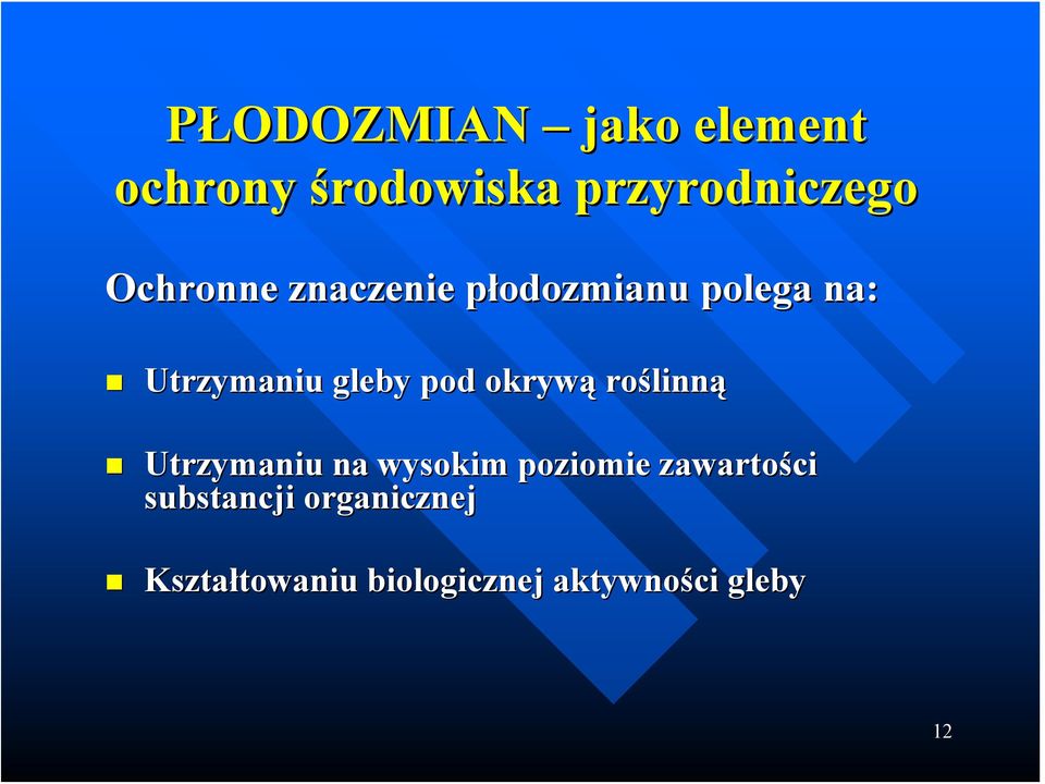 pod okrywą roślinną Utrzymaniu na wysokim poziomie zawartości