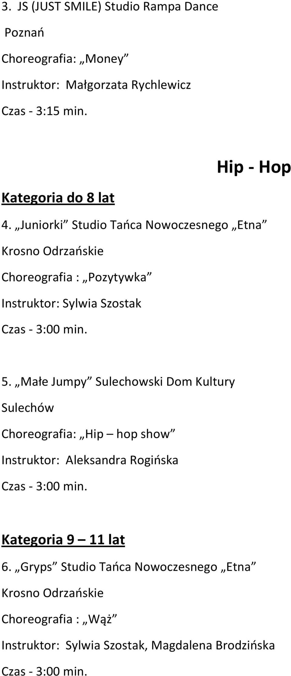 Juniorki Studio Tańca Nowoczesnego Etna Krosno Odrzańskie Choreografia : Pozytywka Instruktor: Sylwia Szostak 5.