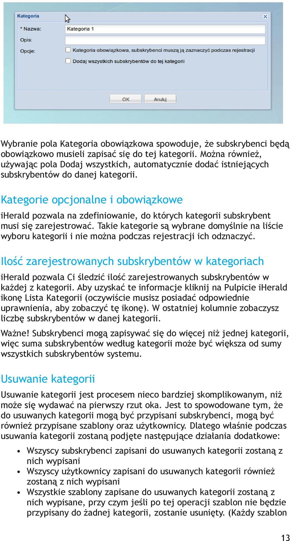 Kategorie opcjonalne i obowiązkowe iherald pozwala na zdefiniowanie, do których kategorii subskrybent musi się zarejestrować.