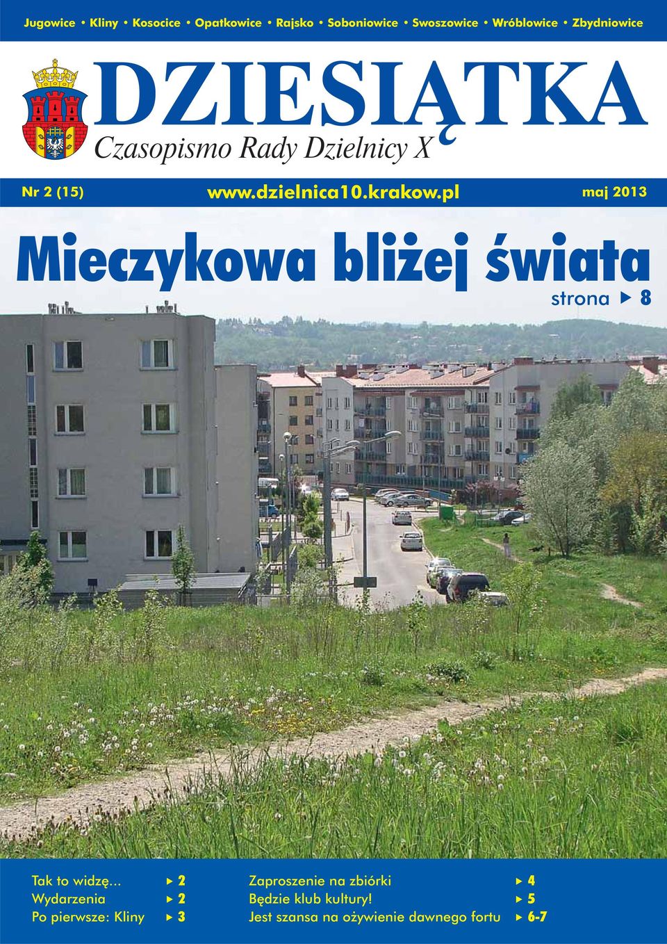 pl maj 2013 Mieczykowa bliżej świata strona 8 Tak to widzę.