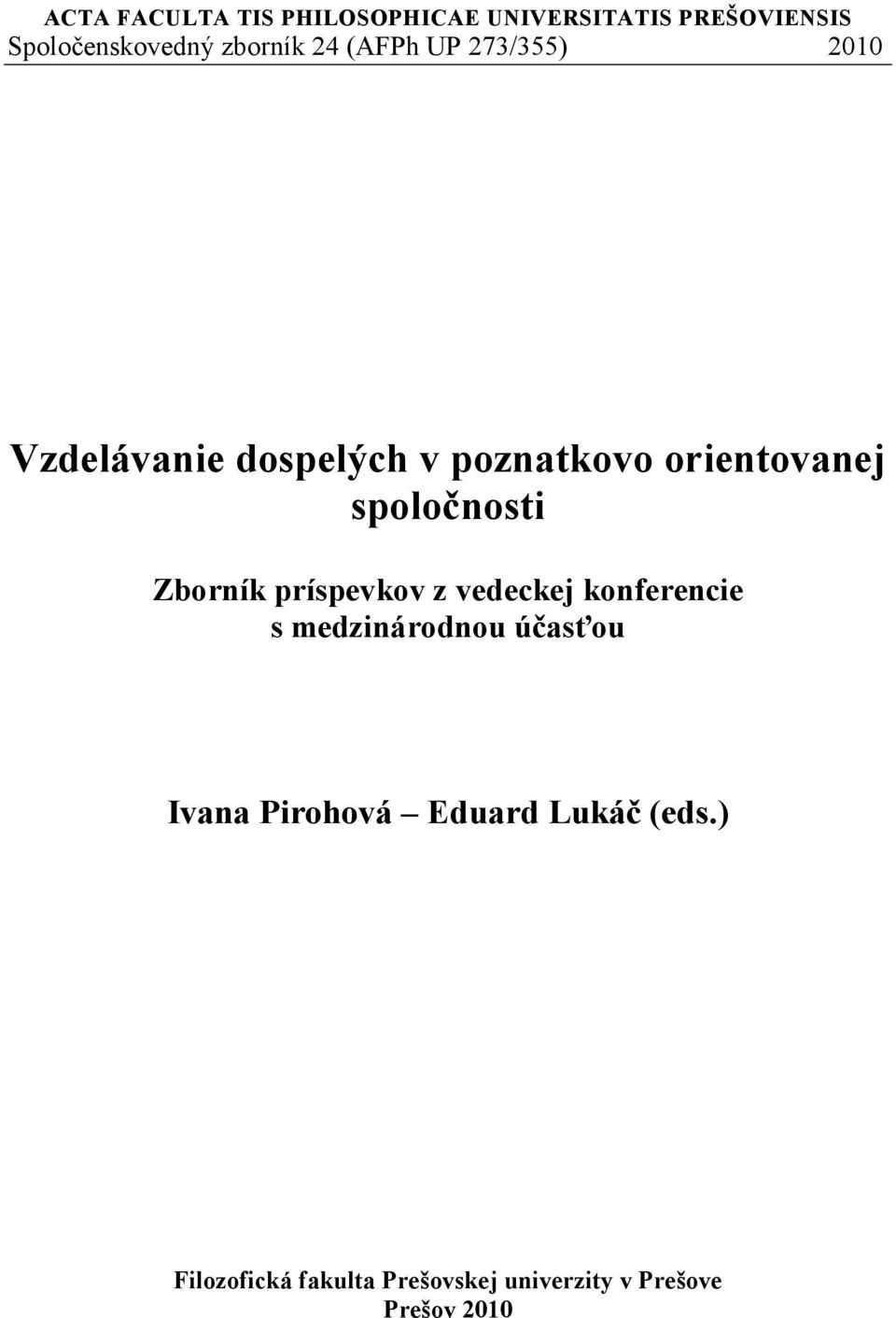 spoločnosti Zborník príspevkov z vedeckej konferencie s medzinárodnou účasťou Ivana