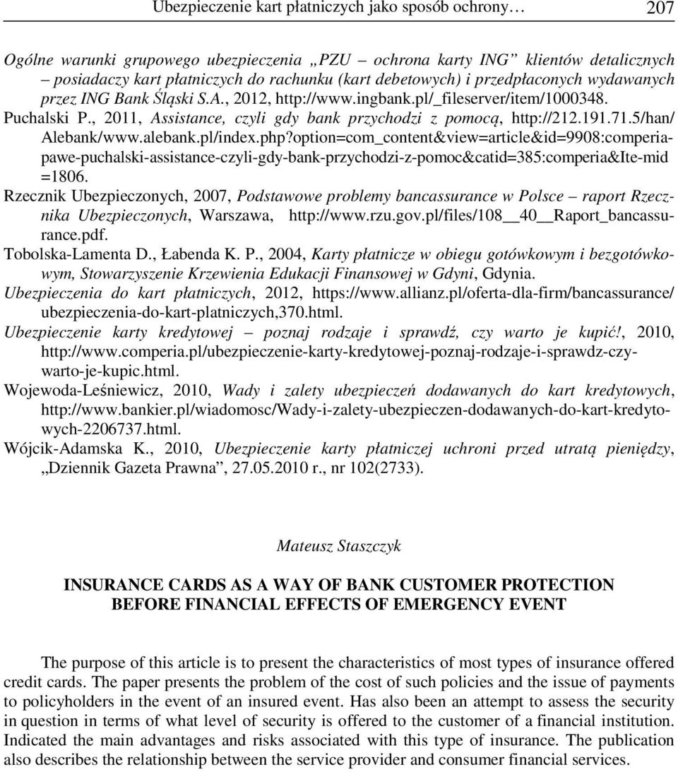 5/han/ Alebank/www.alebank.pl/index.php?option=com_content&view=article&id=9908:comperiapawe-puchalski-assistance-czyli-gdy-bank-przychodzi-z-pomoc&catid=385:comperia&Ite-mid =1806.