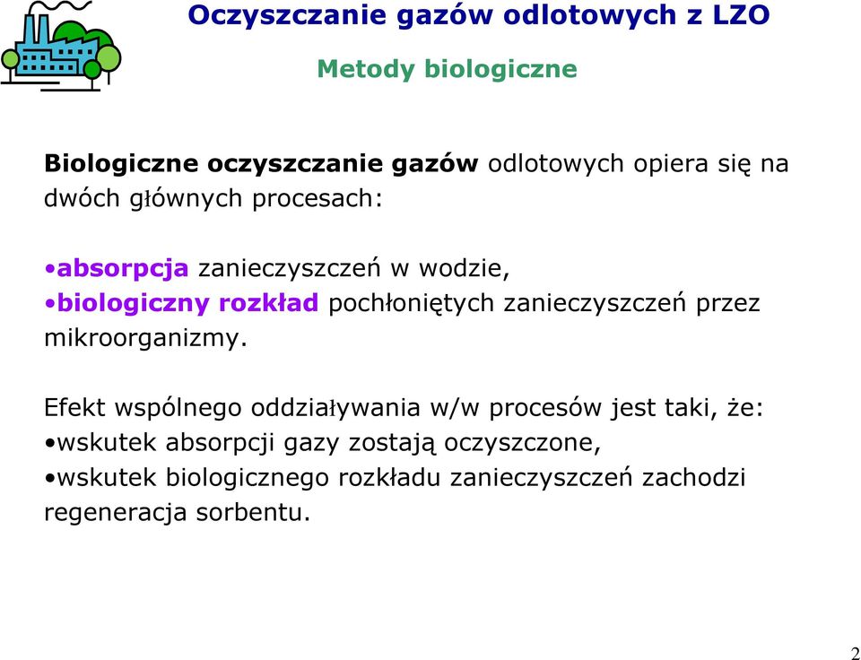 zanieczyszczeń przez mikroorganizmy.