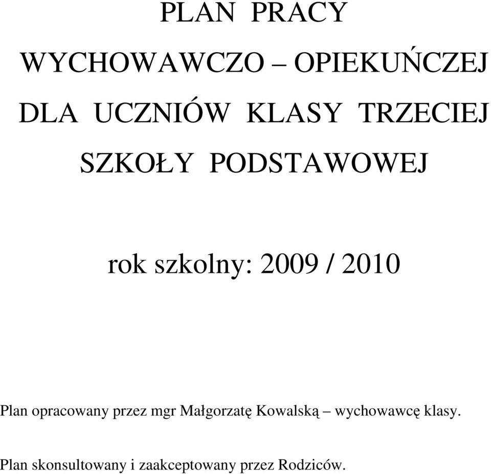 Plan opracowany przez mgr Małgorzatę Kowalską