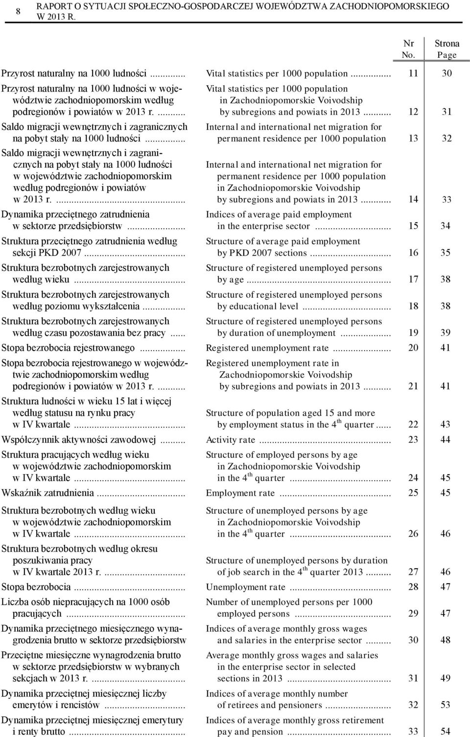 Strona Page Vital statistics per 1000 population in Zachodniopomorskie Voivodship by subregions and powiats in 2013.