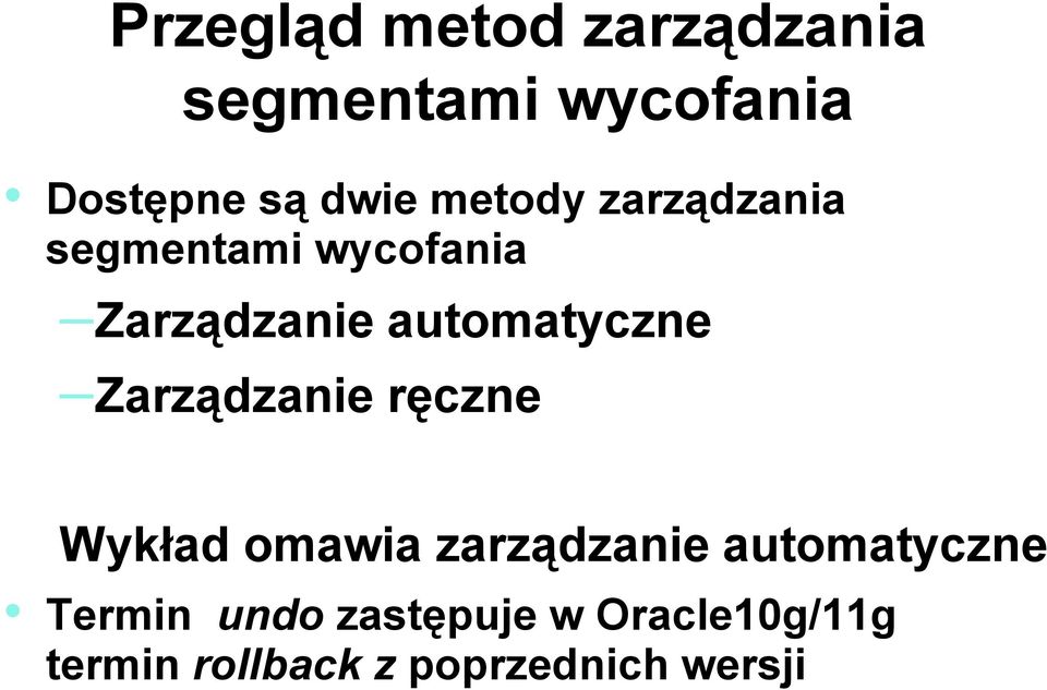 Zarządzanie Z d i ręczne Wykład omawia zarządzanie automatyczne