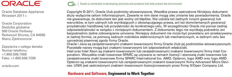 Zawarte w nim dane mogą ulec zmianie bez powiadomienia. Oracle nie gwarantuje, że dokument ten jest wolny od błędów.