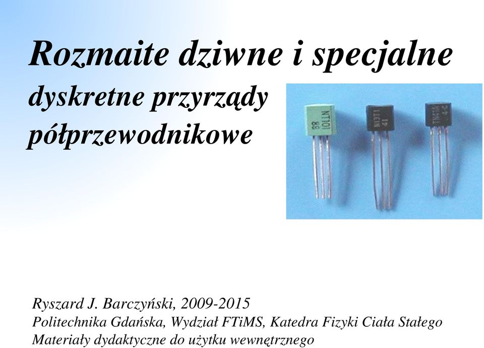 Barczyński, 2009 2015 Politechnika Gdańska, Wydział