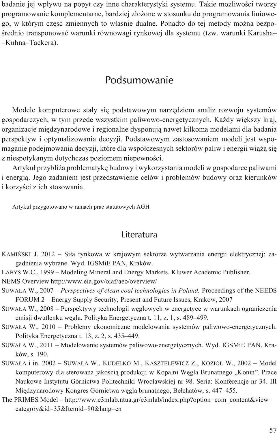 Ponadto do tej metody mo na bezpoœrednio transponowaæ warunki równowagi rynkowej dla systemu (tzw. warunki Karusha Kuhna Tackera).