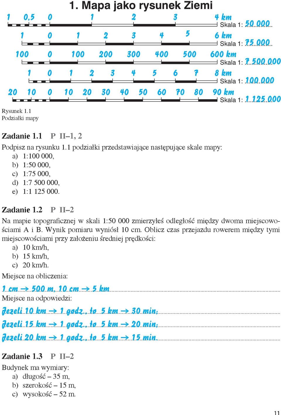 2 P II 2 Na mapie topograficznej w skali 1:50 000 zmierzyłeś odległość między dwoma miejscowościami A i B. Wynik pomiaru wyniósł 10 cm.