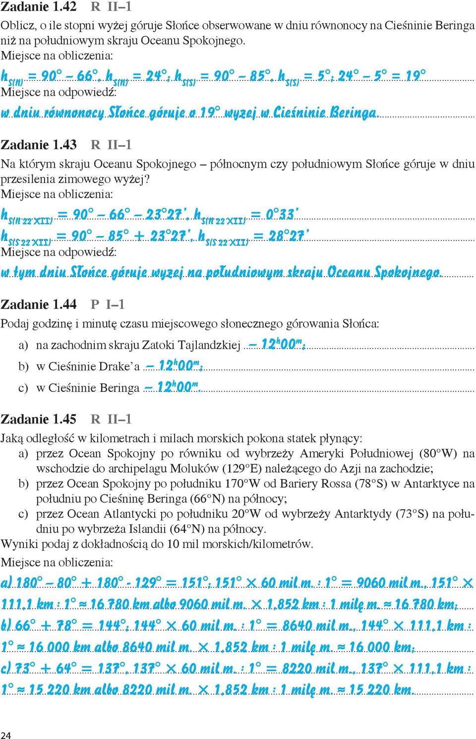 43 R II 1 Na którym skraju Oceanu Spokojnego północnym czy południowym Słońce góruje w dniu przesilenia zimowego wyżej?