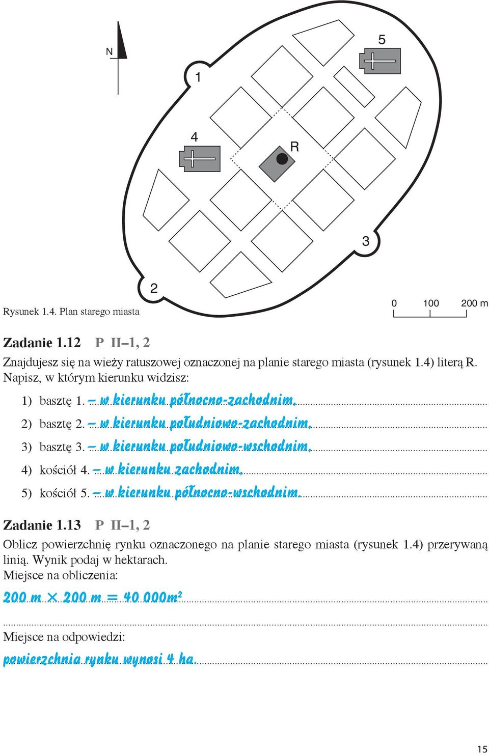 ... w kierunku południowo-wschodnim, 4) kościół 4.... w kierunku zachodnim, 5) kościół 5.... w kierunku północno-wschodnim. Zadanie 1.