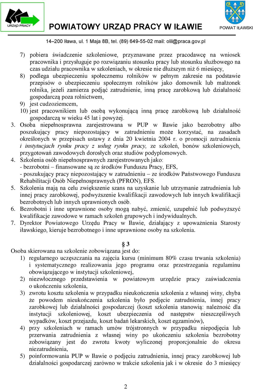 jeżeli zamierza podjąć zatrudnienie, inną pracę zarobkową lub działalność gospodarczą poza rolnictwem, 9) jest cudzoziemcem, 10) jest pracownikiem lub osobą wykonującą inną pracę zarobkową lub