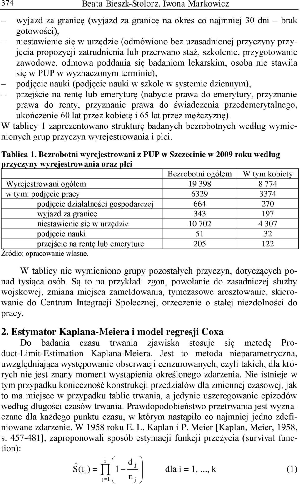 nauki w szkole w systemie dziennym), przejście na rentę lub emeryturę (nabycie prawa do emerytury, przyznanie prawa do renty, przyznanie prawa do świadczenia przedemerytalnego, ukończenie 60 lat