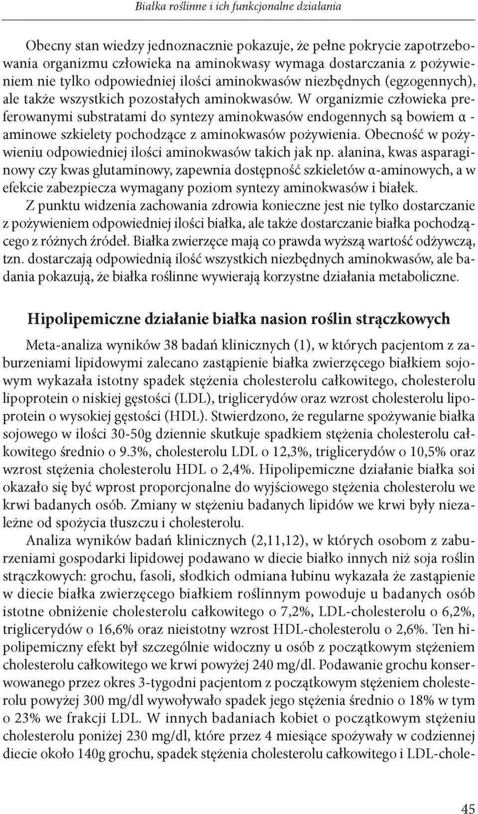 W organizmie człowieka preferowanymi substratami do syntezy aminokwasów endogennych są bowiem a - aminowe szkielety pochodzące z aminokwasów pożywienia.