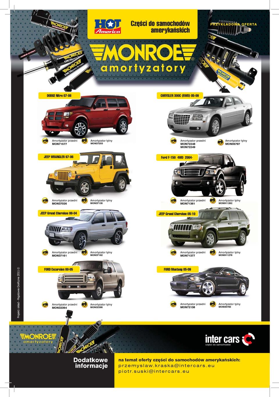 MON37161 MON37162 MON71377 MON911278 Projekt i skład - Pogotowie Graficzne 2011 FORD Excursion 00-05 FORD Mustang 05-09 MON32394 MON32395