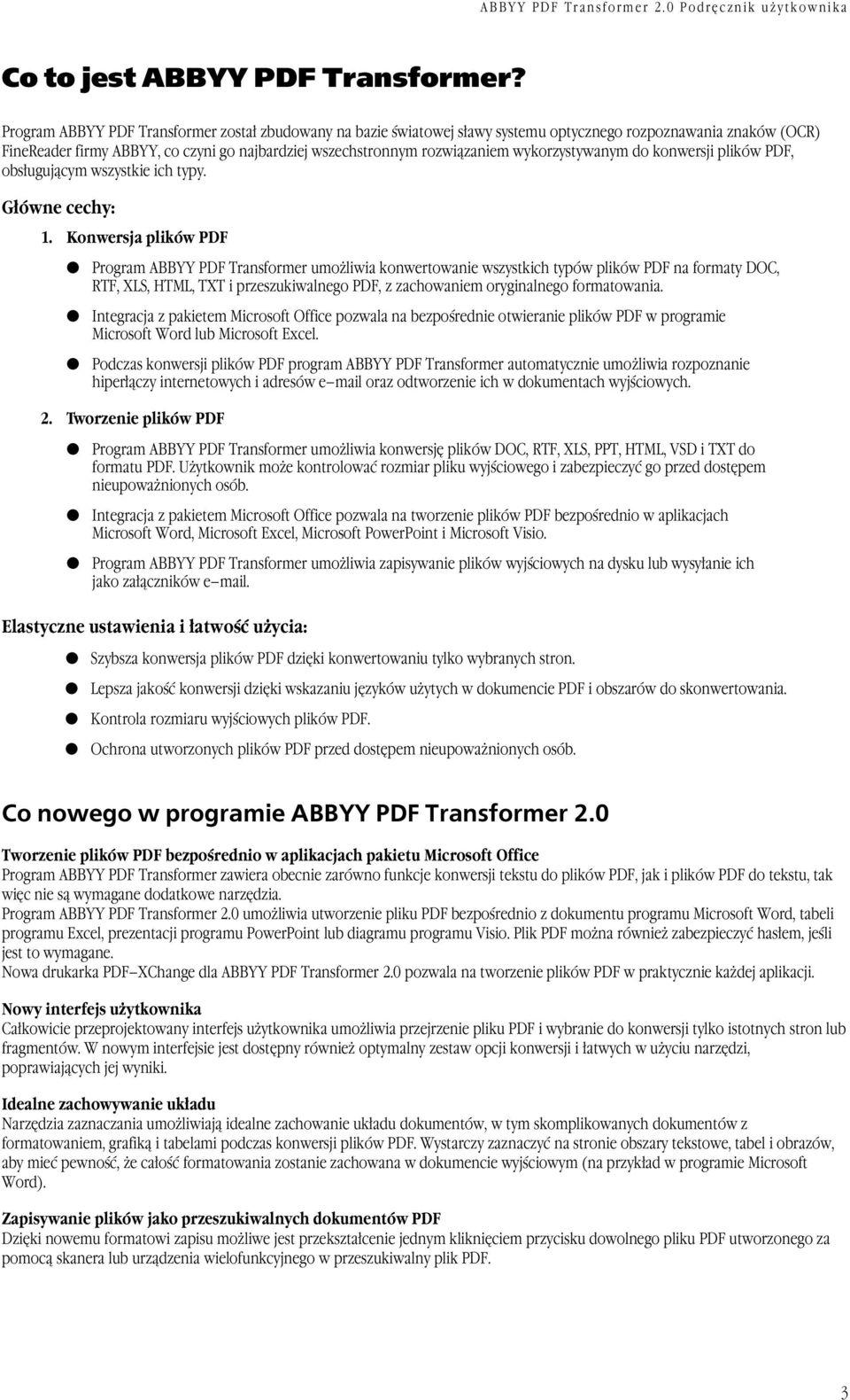 wykorzystywanym do konwersji plików PDF, obsługującym wszystkie ich typy. Główne cechy: 1.