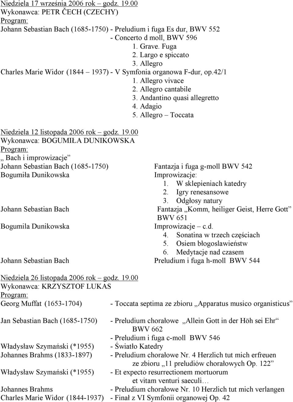 Allegro Toccata Niedziela 12 listopada 2006 rok godz. 19.