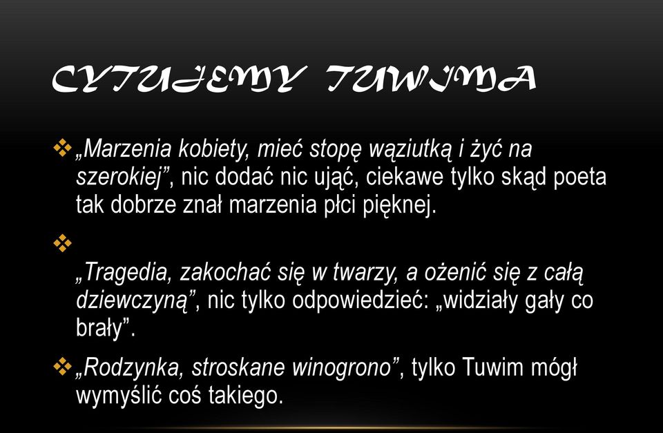 Tragedia, zakochać się w twarzy, a ożenić się z całą dziewczyną, nic tylko