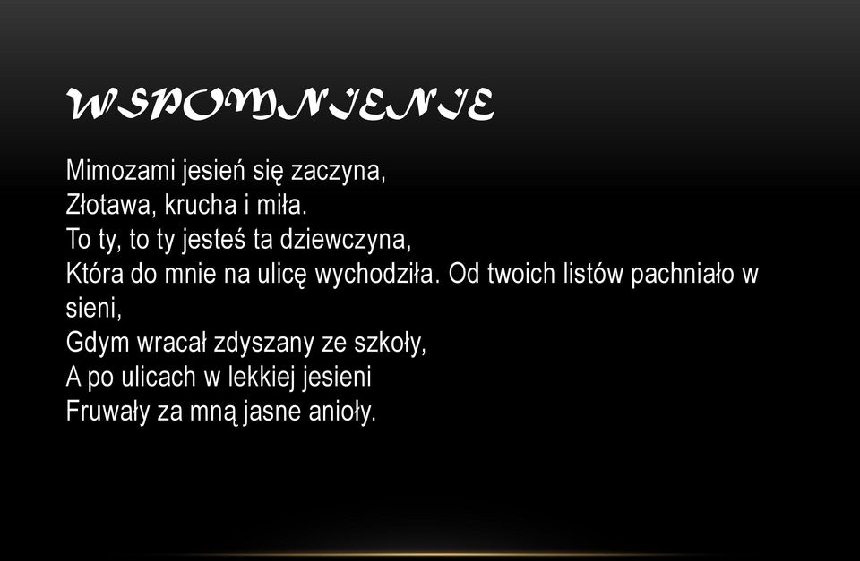 wychodziła.