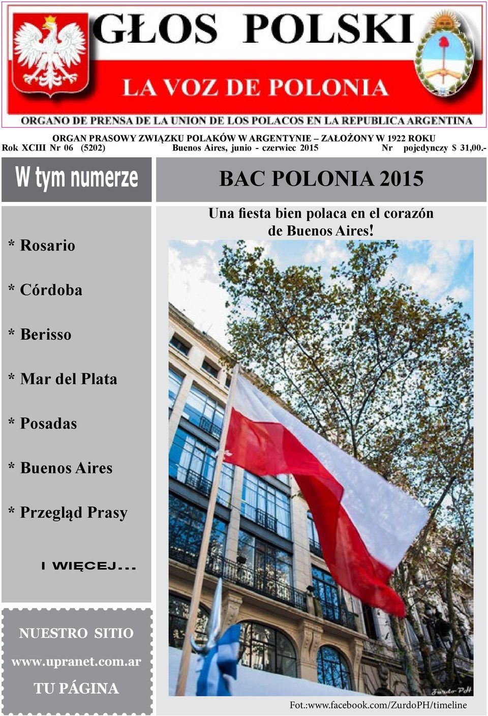 - W tym numerze BAC POLONIA 2015 * Rosario Una fiesta bien polaca en el corazón de Buenos Aires!