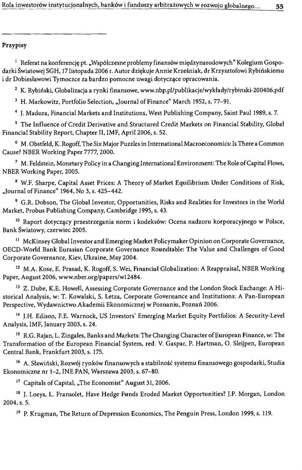 pl/publikacje/wykłady/rybinski-200406.pdf 3 H. Markowitz, Portfolio Selection, Journal of Finance" March 1952, s. 7 7-9 1. 4 J.