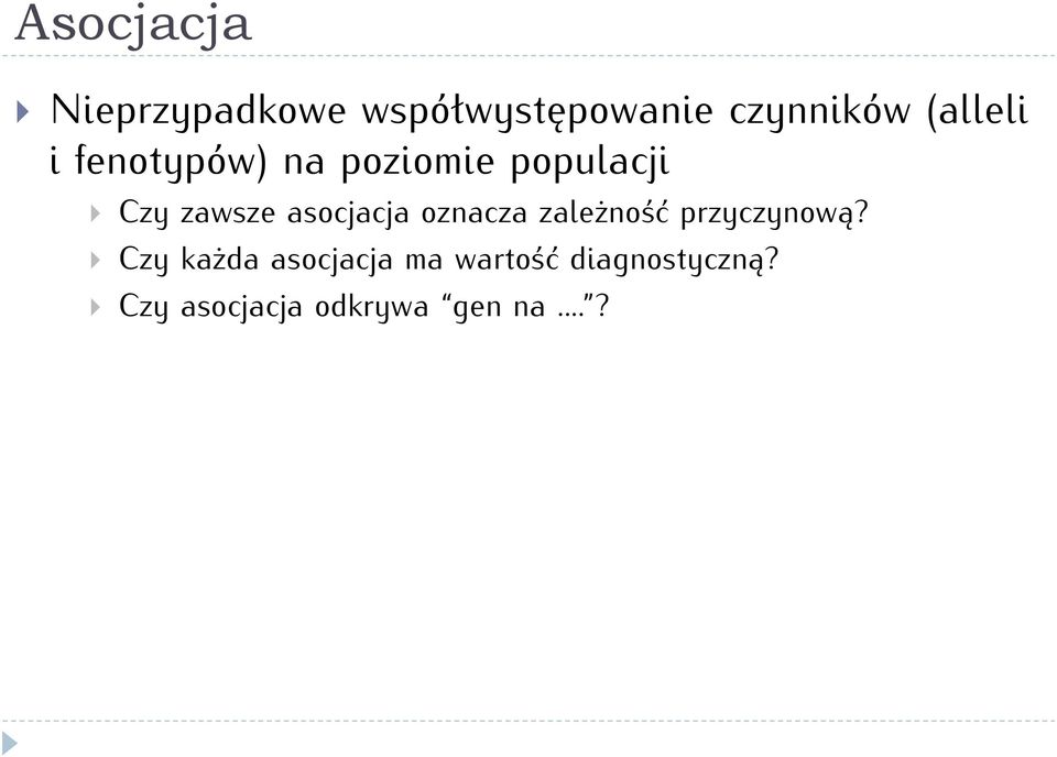 asocjacja oznacza zależność przyczynową?