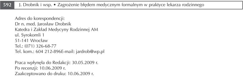 n. med. Jarosław Drobnik Katedra i Zakład Medycyny Rodzinnej AM ul.