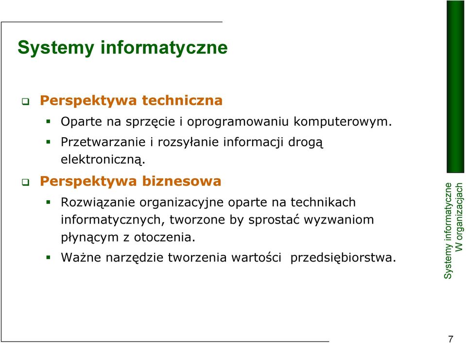 Perspektywa biznesowa Rozwiązanie organizacyjne oparte na technikach