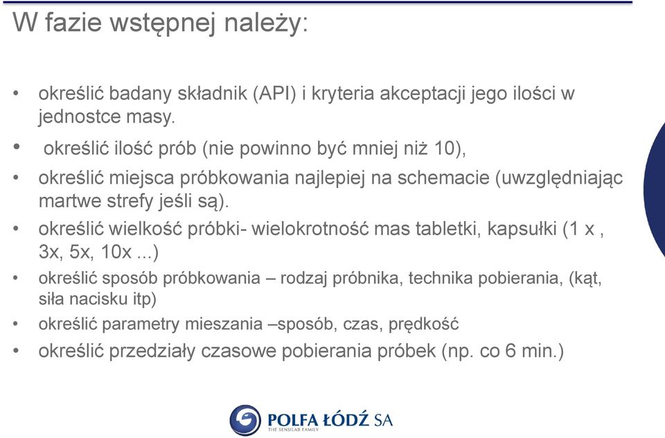 jeśli są). określić wielkość próbki- wielokrotność mas tabletki, kapsułki (1 x, 3x, 5x, 10x.