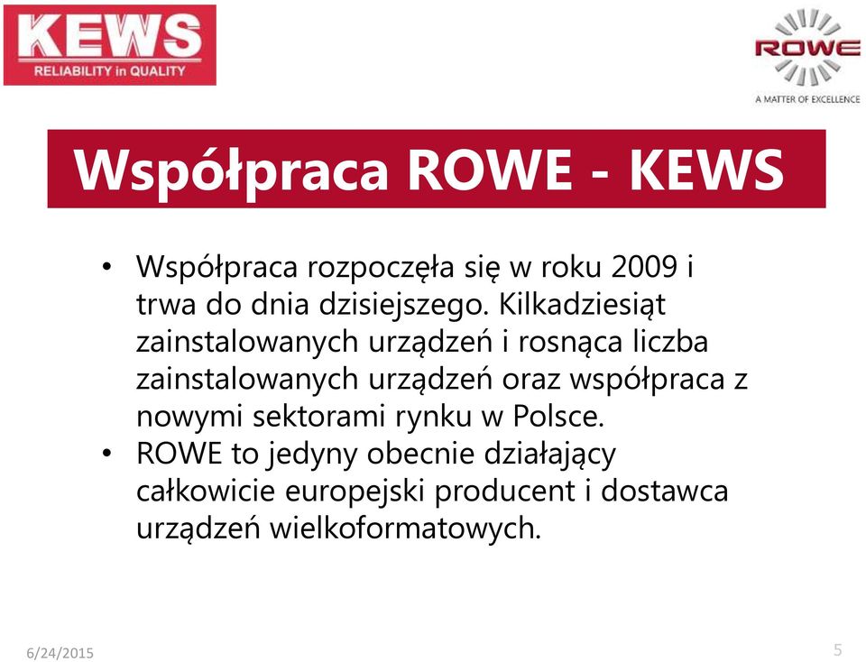 Kilkadziesiąt zainstalowanych urządzeń i rosnąca liczba zainstalowanych urządzeń