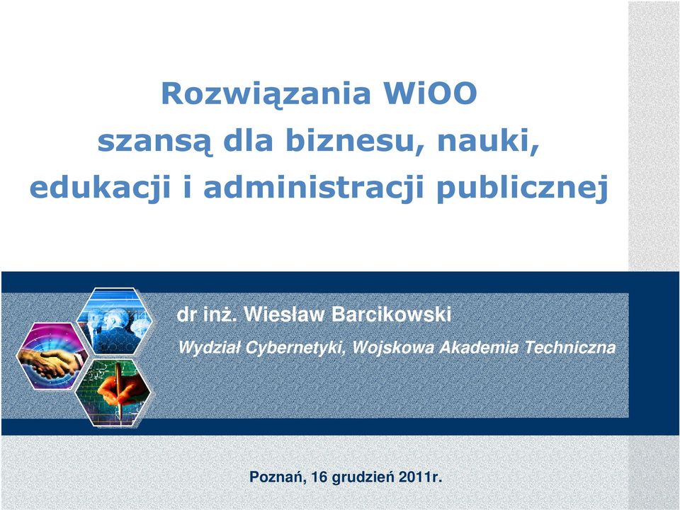 Wiesław Barcikowski Wydział Cybernetyki,