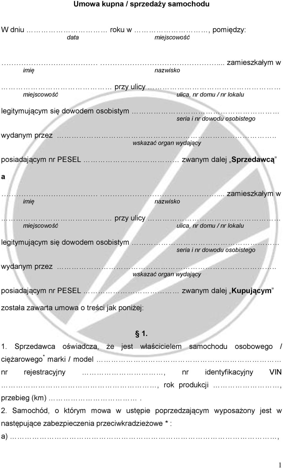 . wskazać organ wydający posiadającym nr PESEL zwanym dalej Kupującym została zawarta umowa o treści jak poniżej: 1.