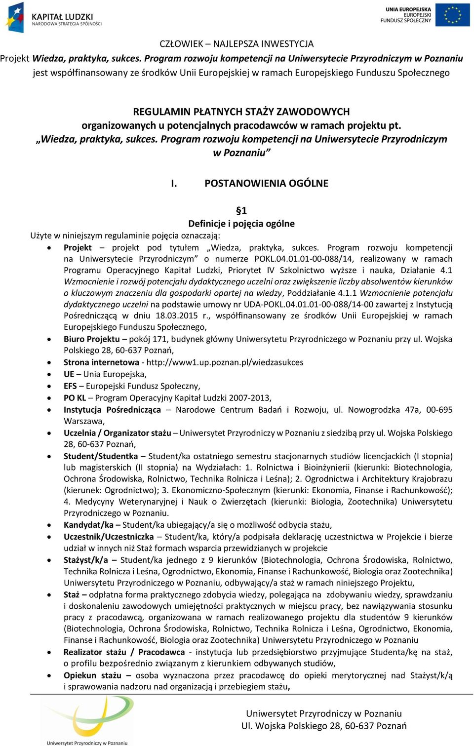 Program rozwoju kompetencji na Uniwersytecie Przyrodniczym o numerze POKL.04.01.