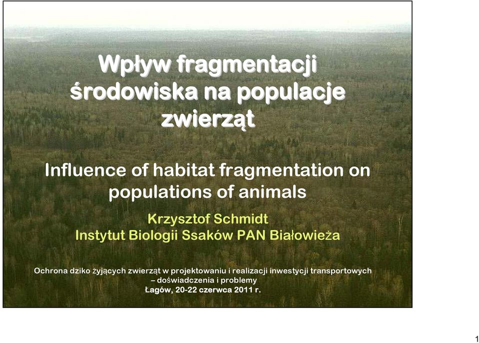 Ssaków PAN Białowieża Ochrona dziko żyjących zwierząt w projektowaniu i