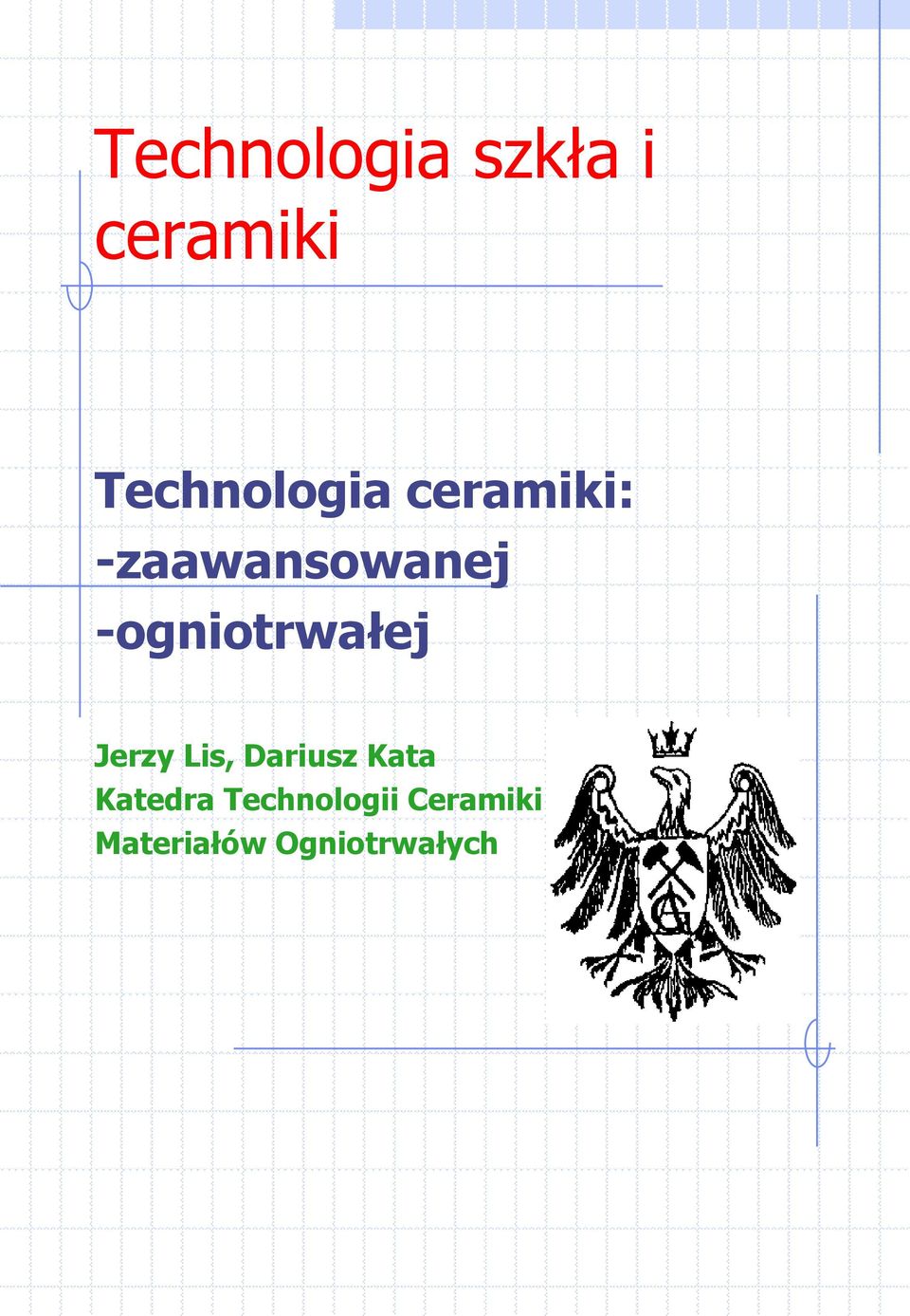 -ogniotrwałej Jerzy Lis, Dariusz Kata