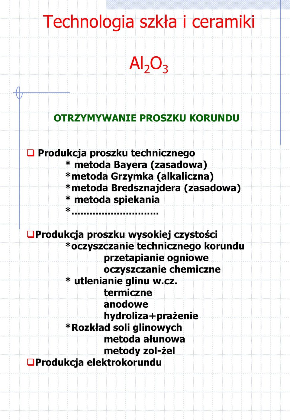 .. Produkcja proszku wysokiej czystości *oczyszczanie technicznego korundu przetapianie ogniowe oczyszczanie