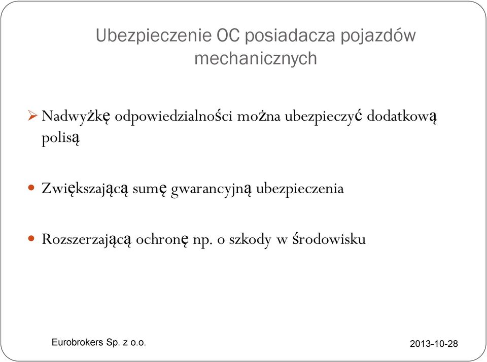 dodatkową polisą Zwiększającą sumę gwarancyjną