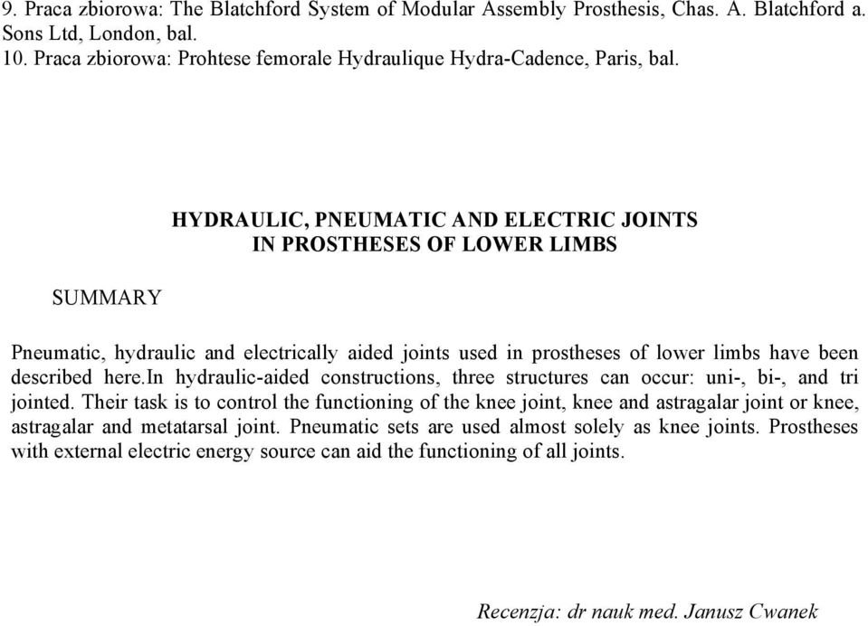 in hydraulic-aided constructions, three structures can occur: uni-, bi-, and tri jointed.