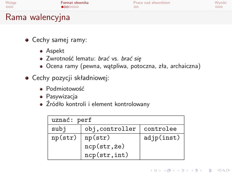 składniowej: Podmiotowość Pasywizacja Źródło kontroli i element kontrolowany