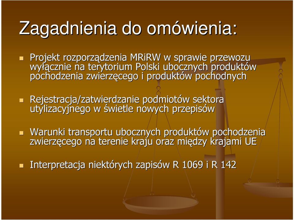 podmiotów w sektora utylizacyjnego w świetle nowych przepisów Warunki transportu ubocznych produktów w