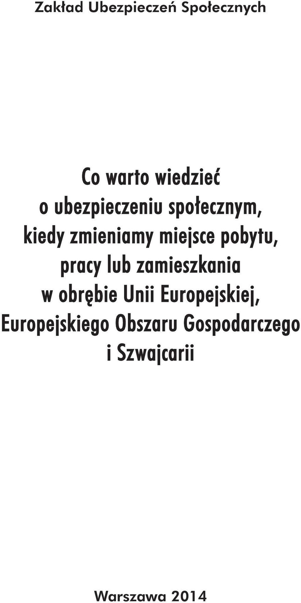 pobytu, pracy lub zamieszkania w obrębie Unii