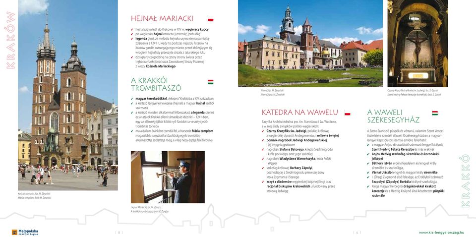 przez trębacza-funkcjonariusza Zawodowej Straży Pożarnej z wieży Kościoła Mariackiego Kościół Mariacki, fot. M. Żerański Mária-templom, fotó: M.